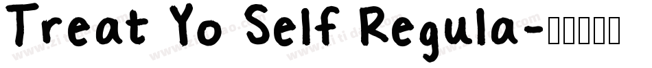 Treat Yo Self Regula字体转换